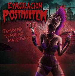Eyaculacion Post Mortem : Temblad Temblad Malditos (Re-Recorded)